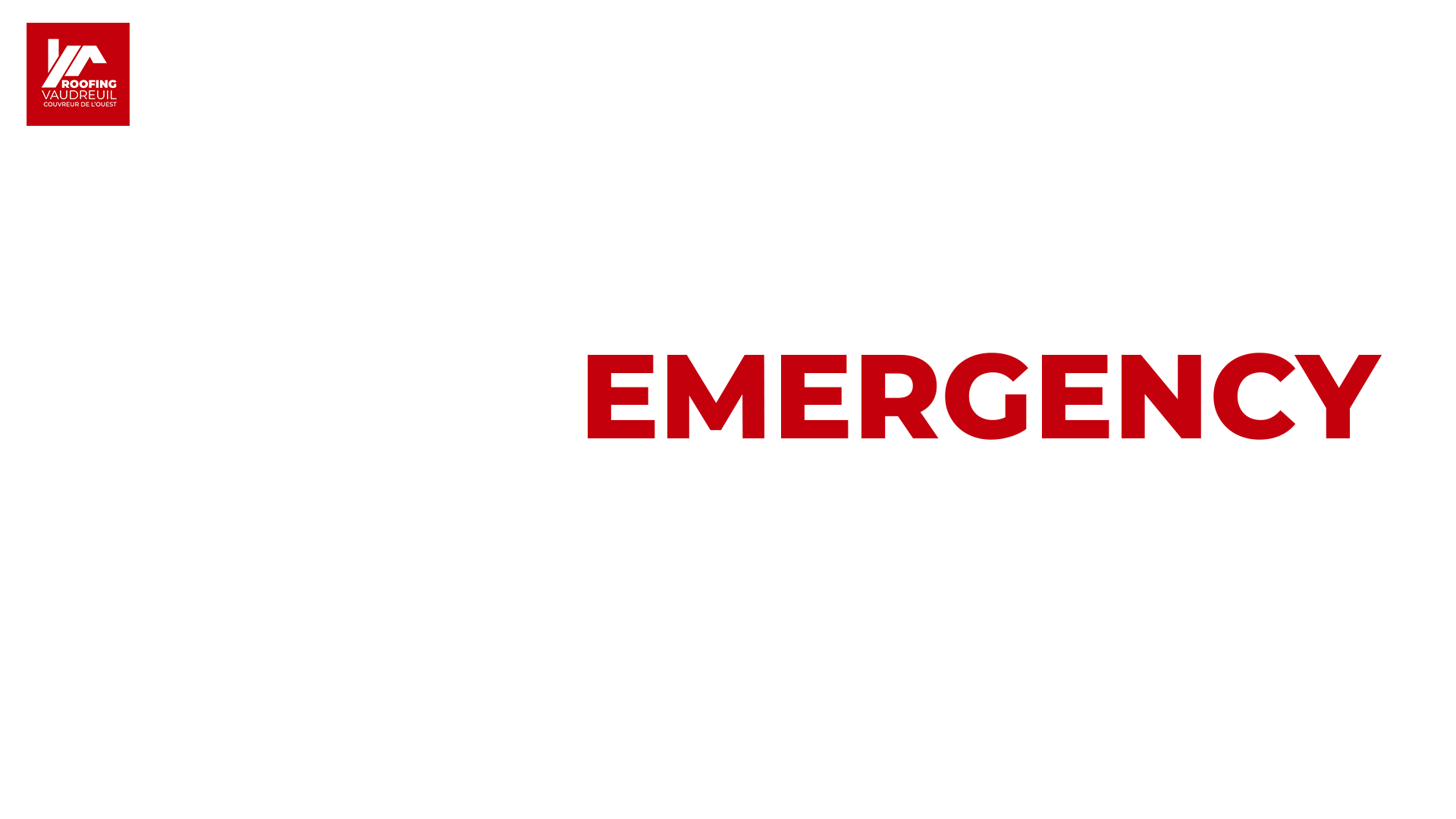 EMERGENCY ROOFING VAUDREUIL